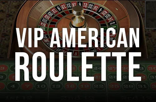 VIP American Roulette for high rollers
